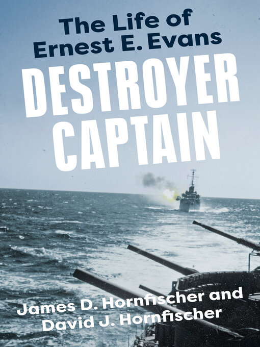 Title details for Destroyer Captain by James D. Hornfischer - Available